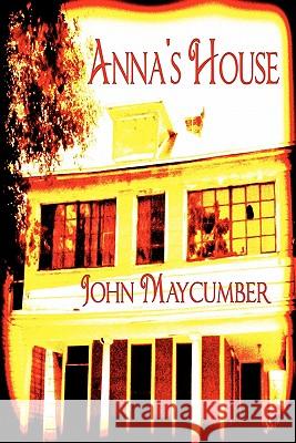 Anna's House John Maycumber Armond Blackwater Pj Blackwater 9780980189032