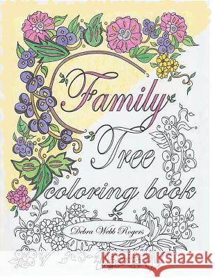 Family Tree Coloring Book Debra Webb Rogers 9780980191943 Thacker House Enterprises