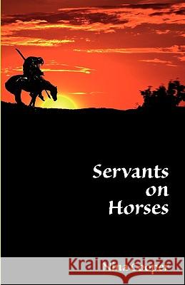 Servants on Horses Nina Cooper 9780980217544 Distinction Press