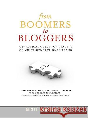 From Boomers to Bloggers: Workbook and Resources Burmeister, Misti Leiann 9780980220926 Synergy Press, LLC