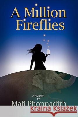 A Million Fireflies Mali Phonpadith 9780980220940