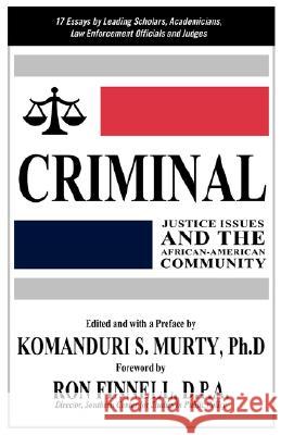 Criminal Justice Issues and the African-American Community Komanduri S. Murty 9780980238020 Beckham Publications Group