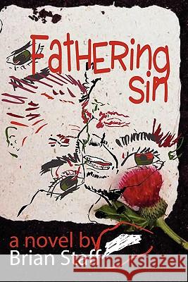 Fathering Sin Brian Staff Alison J. MacMillan Alison J. MacMillan 9780980247428