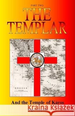 The Templar: And the Temple of Káros Clayton, Nigel Brian James 9780980298550