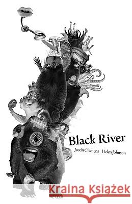 Black River Justin Clemens Helen Johnson 9780980305227 Re.Press