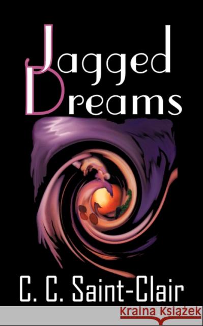 Jagged Dreams CC Saint-Clair 9780980334418 Lazy Moon Productions