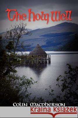 The Holy Well Colin MacPherson 9780980350104 Mopoke Publishing