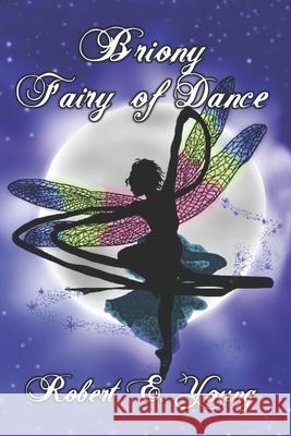 Briony Fairy of Dance Mark Ellison Robert Edwin Young 9780980355024