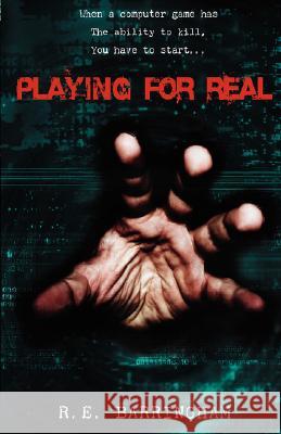 Playing For Real Barringham, R. E. 9780980358209 Cheriton House Publishing Pty Ltd