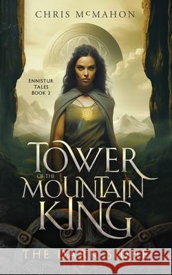 Tower of the Mountain King: The Dark Sidhe Chris McMahon 9780980387087