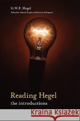 Reading Hegel: The Introductions Hegel, G. W. F. 9780980544015 Re.Press