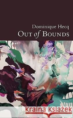 Out of Bounds Dominique Hecq 9780980544039 Re.Press