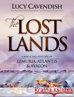 Lost Lands, the : A Magickal History of Lemuria, Atlantis & Avalon Lucy Cavendish   9780980555066 Blue Angel Gallery