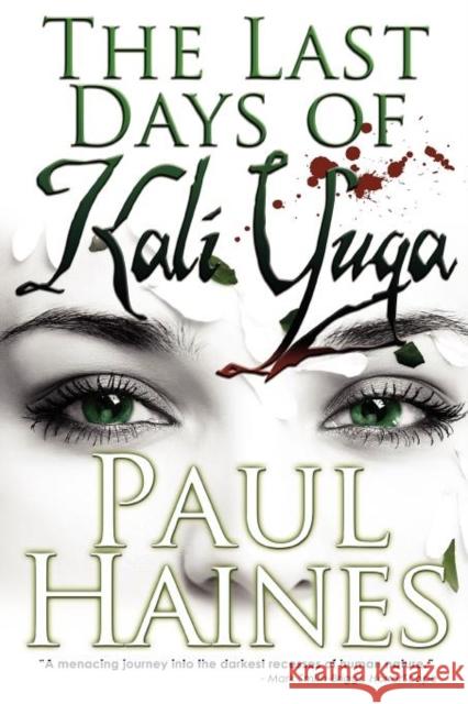 The Last Days of Kali Yuga Paul Haines 9780980567717 Brimstone Press