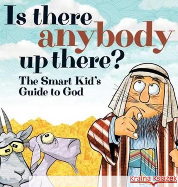 Is There Anybody Up There?: The Smart Kid's Guide to God Bruce R Daly Lumsden Glenn  9780980602005