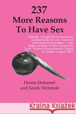 237 More Reasons To Have Sex Duhamel, Denise 9780980602500 Otoliths