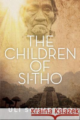 The Children of Si-tho: Based on what happened Schmetzer, Uli 9780980637588 Tizuli