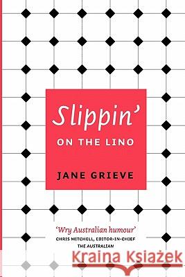 Slippin' on the Lino Jane Grieve 9780980667400 Jane Grieve