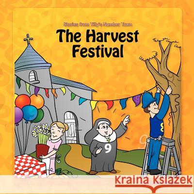 The Harvest Festival: Stories from Number Town J. Hester Hague Ferdinand Tang 9780980673746 123 Number Fun Pty, Ltd