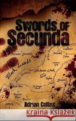 Swords of Secunda MR Adrian Collins 9780980714081