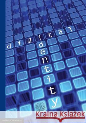 Digital Identity: An Emergent Legal Concept Clare Sullivan 9780980723014