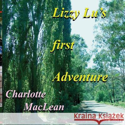 LizzyLu_1 MacLean, Charlotte 9780980725865 Longership Publishing Australia