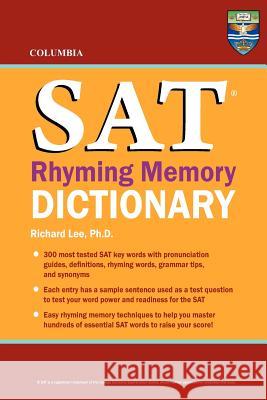 Columbia SAT Rhyming Memory Dictionary Richard Le 9780980928891 Columbia Press