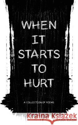 When It Starts to Hurt: a collection of poems Kaba, Rama 9780980943245 Zircon Press
