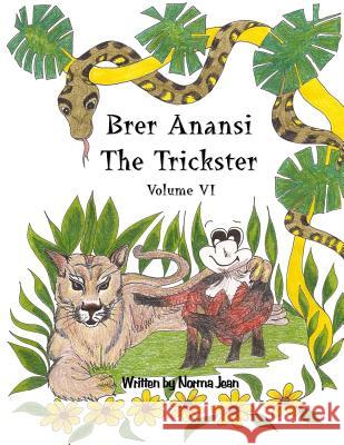 Brer Anansi the Trickster Mrs Norma Gangaram 9780980949919