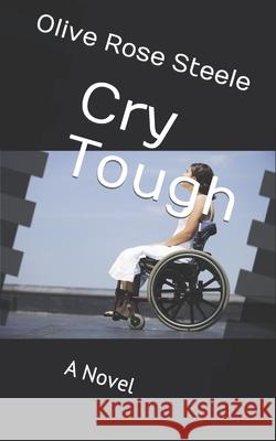 Cry Tough Olive Rose Steele 9780981072319