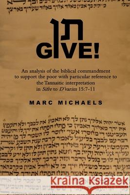 Give! Marc Michaels 9780981094762 Kulmus Publishing