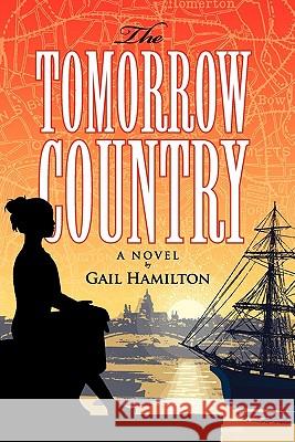 The Tomorrow Country Gail Hamilton 9780981168913