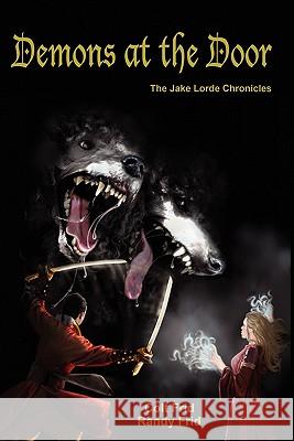 Demons At The Door: The Jake Lorde Chronicles Frid, Randy 9780981184715 Frid Enterprises Inc.