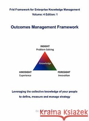 Outcomes Management Framework Randy Frid 9780981184739 Frid Enterprises Inc.