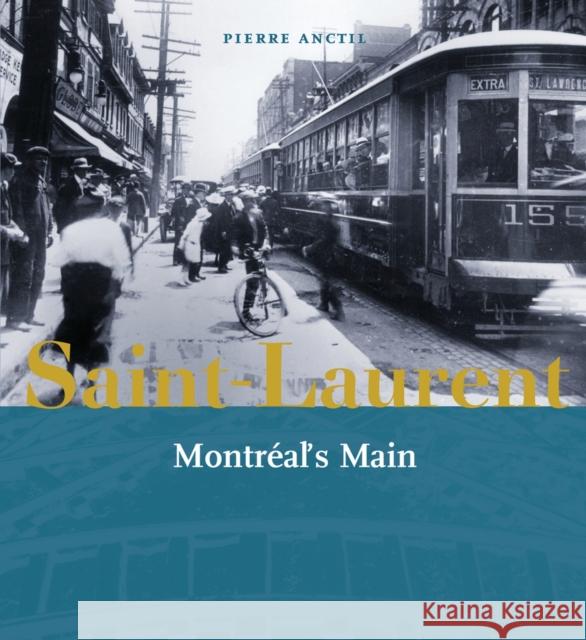 Saint-Laurent: Montreal's Main Pierre Anctil 9780981240589 Baraka Books