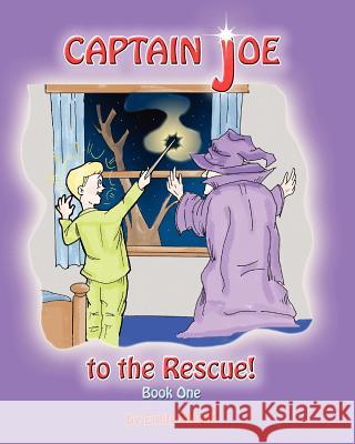 Captain Joe to the Rescue Emily Madill 9780981257907 Em & Joe Books Co.