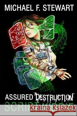 Script Kiddie: Assured Destruction #2 Michael F. Stewart 9780981269962