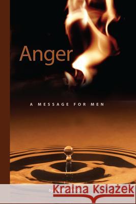 Anger: A Message for Men Keith Ashford 9780981297002 Blue Poppy Press