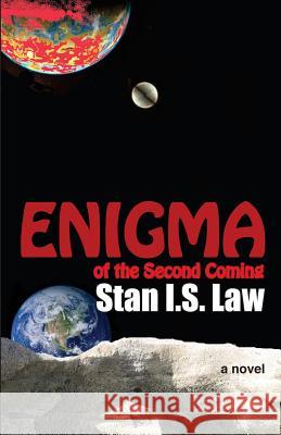 Enigma of the Second Coming Stan I. S. Law 9780981301594 Inhousepress