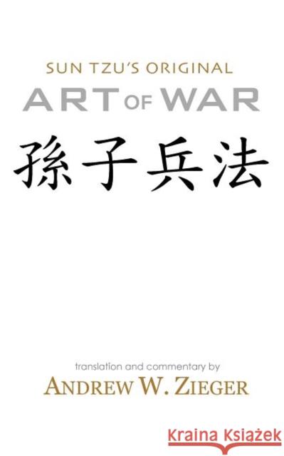 Art of War: Sun Tzu's Original Art of War Pocket Edition Tzu, Sun 9780981313726 FriesenPress