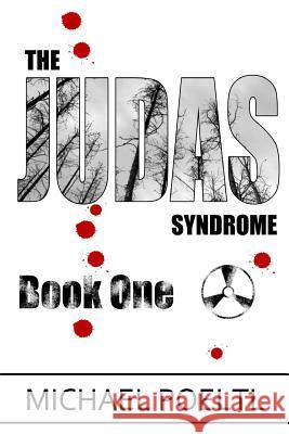 The Judas Syndrome: Book one in The Judas Syndrome series Poeltl, Michael E. 9780981316802 Skylab