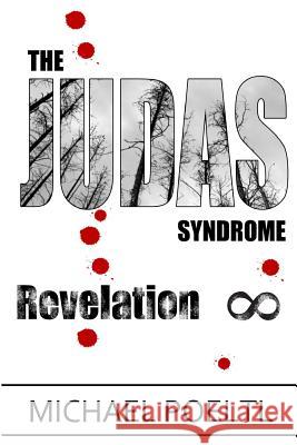 Revelation: Book Three in The Judas Syndrome Trilogy Poeltl, Michael E. 9780981316840 Skylab