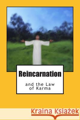 Reincarnation and the Law of Karma William Walker Atkinson 9780981318882