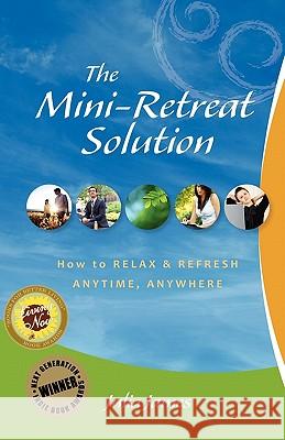 The Mini-Retreat Solution Julia James 9780981334301 Sparknotes