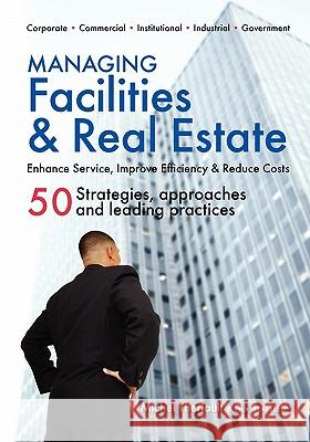 Managing Facilities & Real Estate Michel Theriault 9780981337418 Woodstone Press