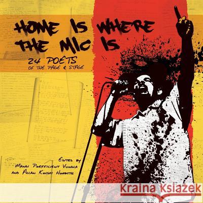 Home is Where the Mic Is Vundla, Mandi Poefficient 9780981420547 Botsotso Publishing