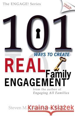 101 Ways to Create Real Family Engagement Steven M Constantino 9780981454313 ENGAGE PRESS