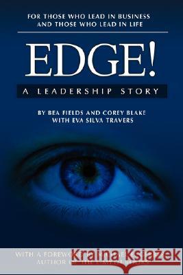 Edge! A Leadership Story Fields, Bea 9780981454542 WRITERS OF THE ROUND TABLE PRESS