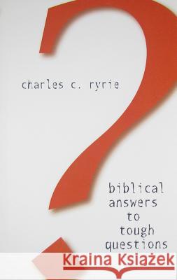 Biblical Answers to Tough Questions Charles C. Ryrie 9780981479132 Tyndale Seminary Press