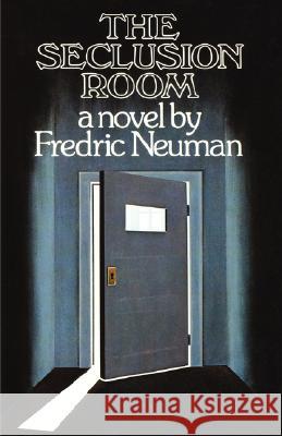 The Seclusion Room Fredric Neuman 9780981484310 Simon & Brown